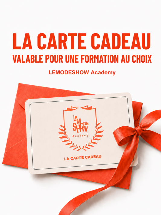 LA CARTE CADEAU LEMODESHOW Academy – FORMATION AU CHOIX